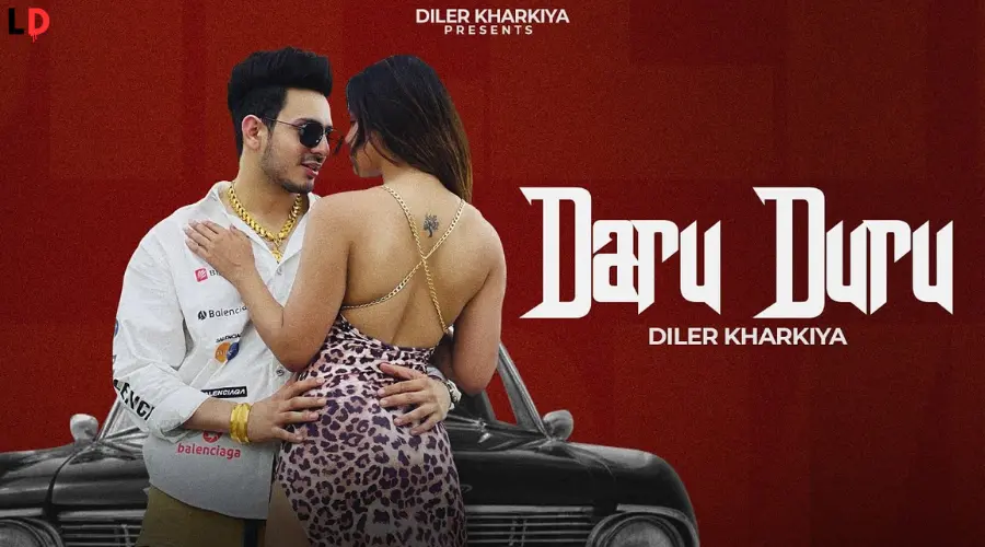 Daru Duru Lyrics – Diler Kharkiya