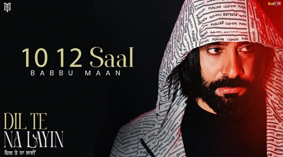 10 12 Saal Lyrics - Babbu Maan