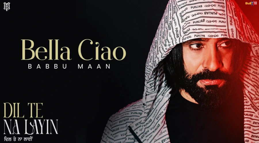 Bella Ciao Lyrics - Babbu Maan