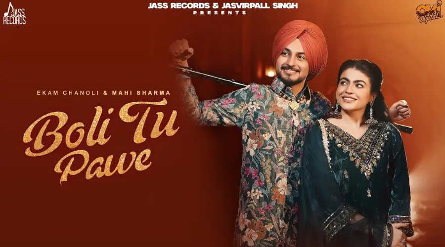 Boli Tu Pawe Lyrics – Ekam Chanoli