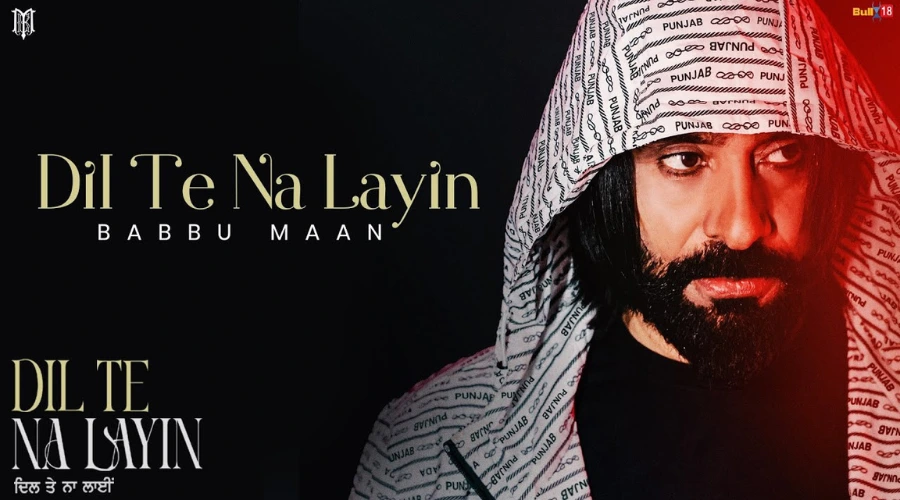 Dil Te Na Layin Lyrics- Babbu Maan