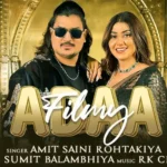 Filmy Adaa – Amit Saini Rohtakiya