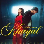 Khayal Lyrics – Parry Sidhu