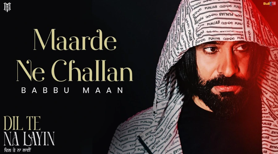 Maarde Ne Challan Lyrics - Babbu Maan