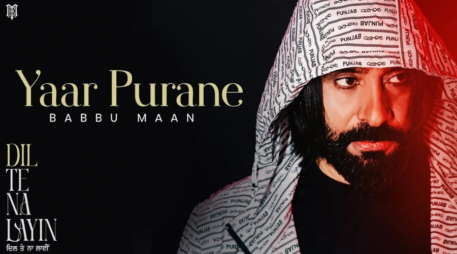 Yaar Purane Lyrics - Babbu Maan