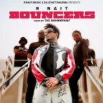 Bouncers Lyrics – R Nait