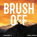 Brush Off Lyrics – Cheema Y
