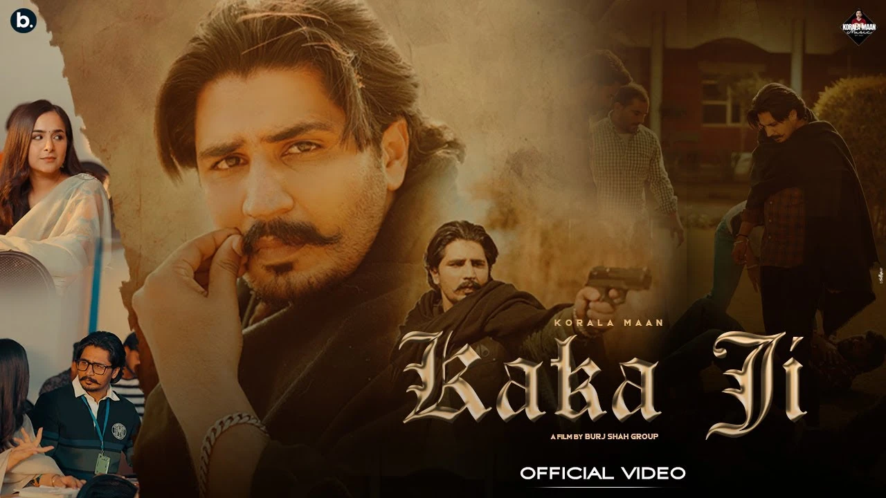 Kaka Ji Lyrics – Korala Maan