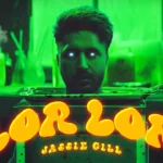 Lor Lor Lyrics – Jassie Gill
