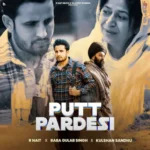 Putt Pardesi Lyrics – R Nait