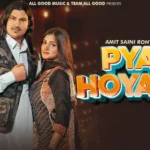 Pyar Hoya Se Lyrics – Amit Saini Rohtakiya