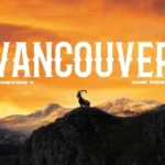 Vancouver Lyrics – Cheema Y