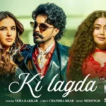Ki Lagda Lyrics – Neha Kakkar