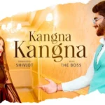 KANGNA KANGNA Lyrics – SHIVJOT