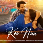 Koi Naa Lyrics – Harnoor