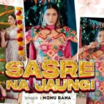 Sasre Na Jaungi Lyrics – Sapna Choudhary