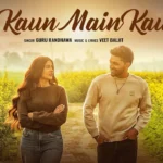Tu Kaun Main Kaun Lyrics – Guru Randhawa