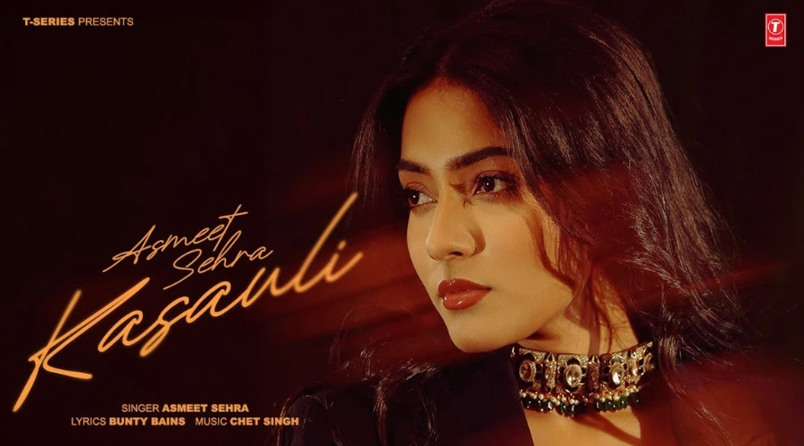 KASAULI Lyrics – Asmeet Sehra