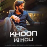 Khoon Ki Holi Lyrics – Masoom Sharma
