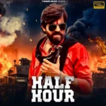 HALF HOUR Lyrics – Masoom Sharma