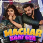 Machar Kaat gya Lyrics – Sandeep Surila & Ashu Twinkle